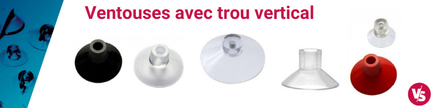 Ventouse avec trou vertical