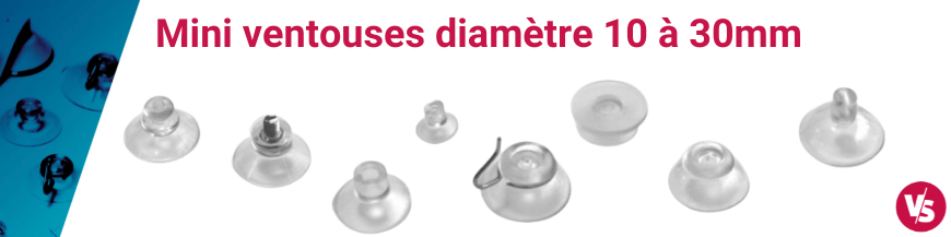 Petites - mini ventouses diam 10 à 30mm