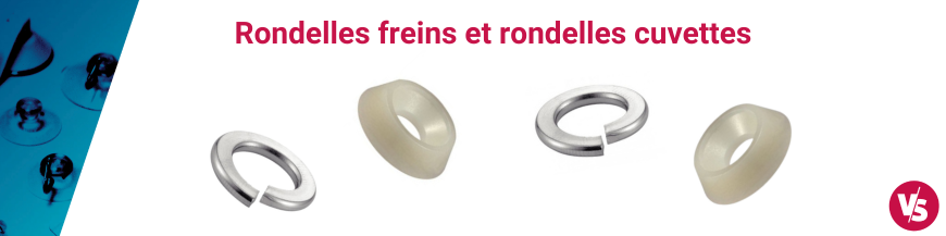 Rondelles freins et rondelles cuvettes