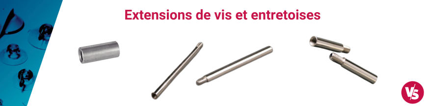 Extensions de filetage et entretoises