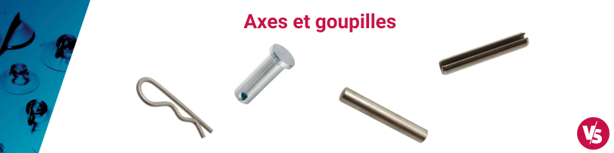 Axes et goupilles